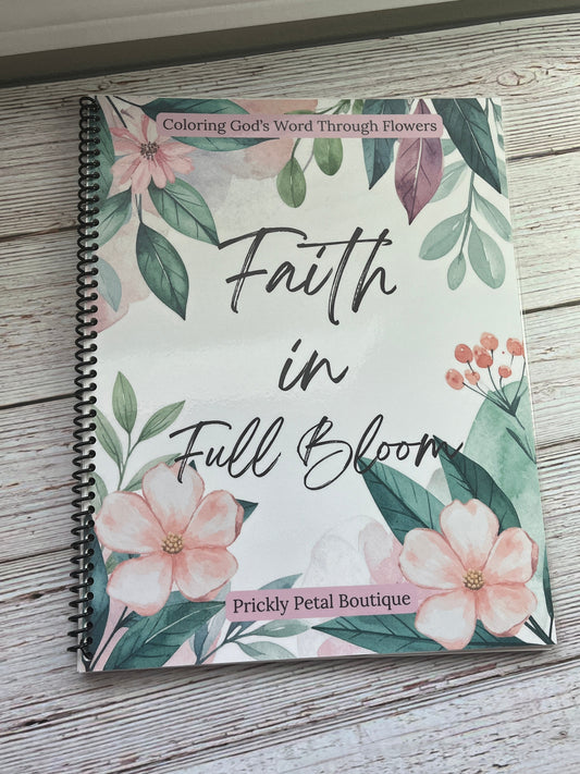 Faith in Full Bloom: Coloring God’s Word Through Flowers | A New Hand-Drawn Coloring Book by Prickly Petal Boutique