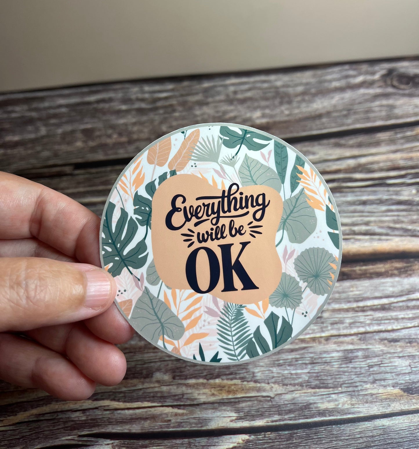 Everything will be ok vinyl sticker, 3”x3”