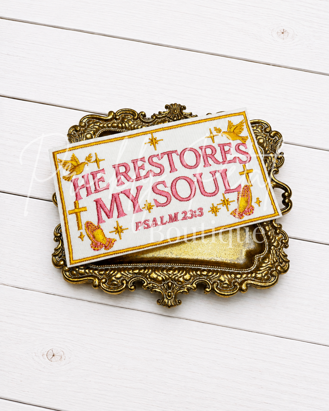 He Restores My Soul Psalm 233 Christian Embroidered Patch – Pink & Gold Faith Patch